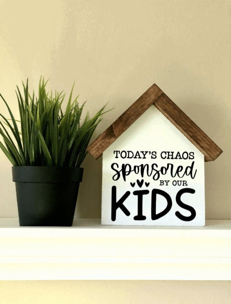 Today's Chaos Sponsored By Our Kids Gift for Family Funny Motherhood Signs Farmhouse Wood Sign Housewarming gift New Parent Gift image 1