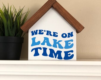 We’re On Lake Time | Lake house Décor | Retro Summer Home Signs | Lake Life | Boat Lover Gift | Farmhouse Summertime Vibes | Cabin Life