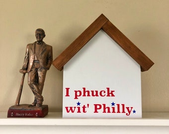 I Phuck Wit' Philly | Philadelphia Baseball Sign | Ring The Bell | Broad Street Bomber | Philly Sport Team Decor | Gift For Philly Sport Fan