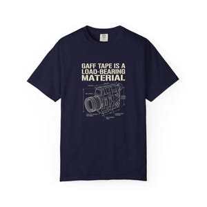 Gaff Tape Is A Load Bearing Material Shirt, Funny Film Crew Engineering Parody Tee, Grip Gaffer Gift, Camera Rig Blueprint T-Shirt