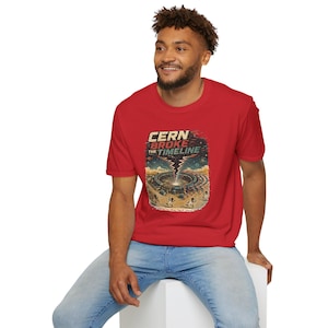 CERN Broke The Timeline Shirt, Funny Physics Conspiracy T-Shirt, Retro Atomic Sci-Fi Tee, Mandela Effect Meme Gift, Science Humor Shirt