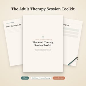 May include: The Adult Therapy Session Toolkit is a clinical documentation system featuring a central cover page titled The Adult Therapy Session Toolkit, flanked by two internal pages showing SOAP Session Note and Tracking Log templates.