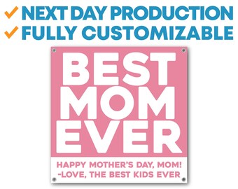 BEST MOM EVER Mother's Day Personalized Banner, Decorations, Gift for Mom - Vinyl Banner - Sign