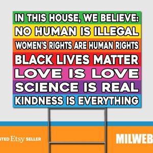 In This House We Believe / Black Lives Matter / BLM - Double Sided Yard Sign with Stakes Sign