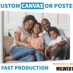 Custom Canvas or Poster Print, Canvas Print Personalize, Photo On Canvas, Personalize Canvas Wall Art, Canvas Picture Custom, Custom Canvas
