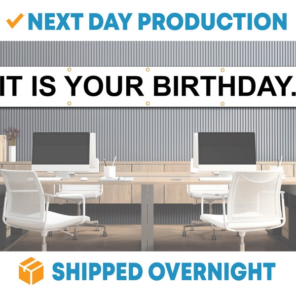 It Is Your Birthday Banner - Office Decorations - Home / Office Party - Free Overnight Shipping