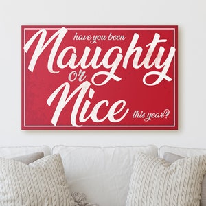 Naughty or Nice Sign Holiday Fun Modern Farmhouse Christmas Wall Decor Rustic Vintage Canvas Print Canvas Print Art