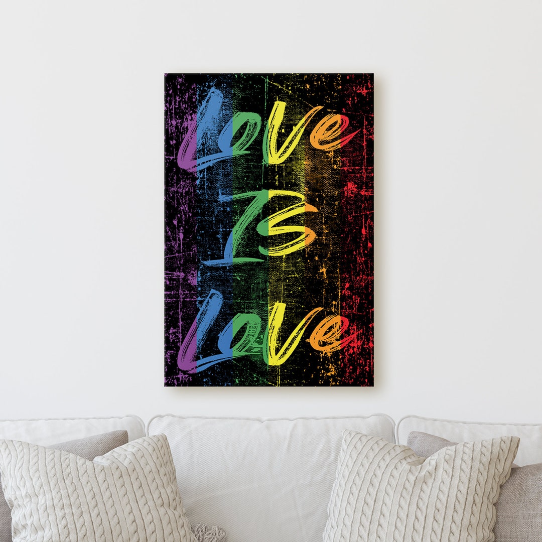 Love is Love | LGBTQ Pride Rainbow Gay Sign Motivational Empowering ...