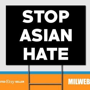 Stop Asian Hate - Double Sided Yard Sign with Stakes Sign