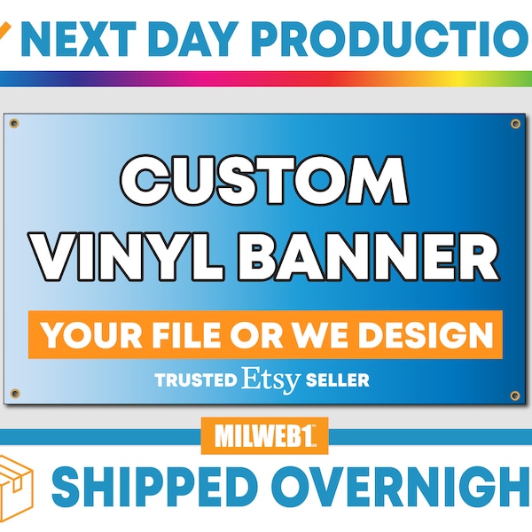 Full Color Custom Vinyl Banners - Next Day Production - Free Overnight Shipping