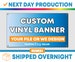 Full Color Custom Vinyl Banners - Next Day Production - Free Overnight Shipping 