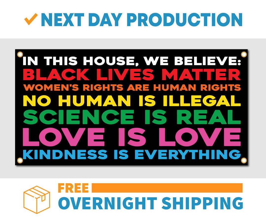 In This House We Believe / Black Lives Matter / BLM - Vinyl Banner ...