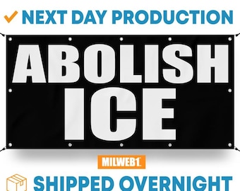 ABOLISH ICE - Vinyl Banner - Sign - Free Overnight Shipping Protest Sign