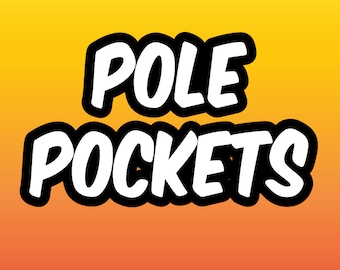 Pole Pocket Add On for Vinyl Banners - Fits up to 3" Diameter Poles
