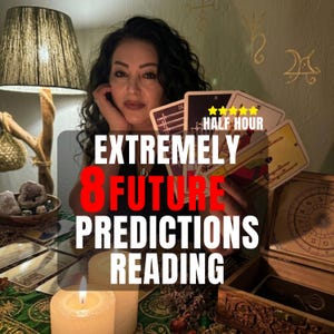 May include: A tarot card reading service featuring a person holding a fan of tarot cards. Text overlay reads: HALF HOUR, EXTREMELY 8 FUTURE PREDICTIONS READING. The scene includes lit candles, a wooden box with a zodiac design, and a lamp in the background.