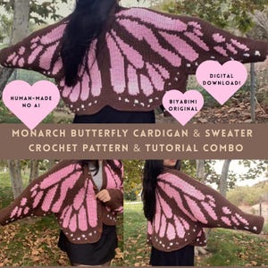 May include: A crochet pattern and tutorial combo for a brown and pink butterfly wing cardigan. The text reads: HUMAN-MADE NO AI, DIGITAL DOWNLOAD, BIYABIMI ORIGINAL, MONARCH BUTTERFLY CARDIGAN & SWEATER CROCHET PATTERN & TUTORIAL COMBO.