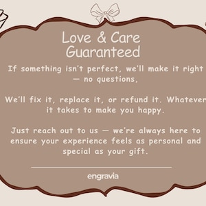 May include: A brown, scalloped-edge informational card featuring the text Love & Care Guaranteed, followed by customer service policies and the brand name engravia at the bottom. The card is decorated with small line-art gift boxes and hearts.