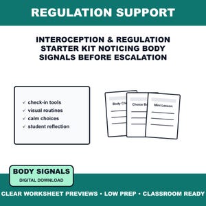 May include: A digital download titled Regulation Support Interoception & Regulation Starter Kit Noticing Body Signals Before Escalation. It features a list of check-in tools, visual routines, calm choices, student reflection, and three cards labelled Body Check, Choice Board, and Mini Lesson.