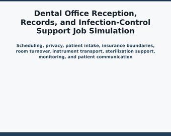 Dental Office Reception, Records, and Infection-Control Support Job Simulation | Vocational Transition