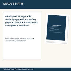 May include: Grade 8 Math educational resource featuring 84 total pages, including 44 student pages, 40 teacher and answer key pages, 12 units, and 3 assessments. The document includes explicit instruction, learner practice, and complete answer keys.