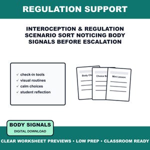 May include: A digital educational resource titled REGULATION SUPPORT, INTEROCEPTION & REGULATION SCENARIO SORT NOTICING BODY SIGNALS BEFORE ESCALATION. It features a list of check-in tools, visual routines, calm choices, and student reflection cards.
