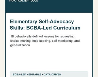 Elementary Self-Advocacy Curriculum | BCBA-Led Communication, Choice & Help-Seeking | Editable PDF + DOCX