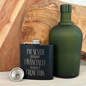 Laser Engraved Flask | Funny Quote, Matte Black, 6oz (Gift Box Included)