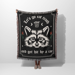 Let&#39;s Eat Trash & Get Hit By A Car Raccoon Woven Blanket | Alt Home Decor E Girl / Boy Gothic Aesthetic Trash Panda Throw Housewarming Gift