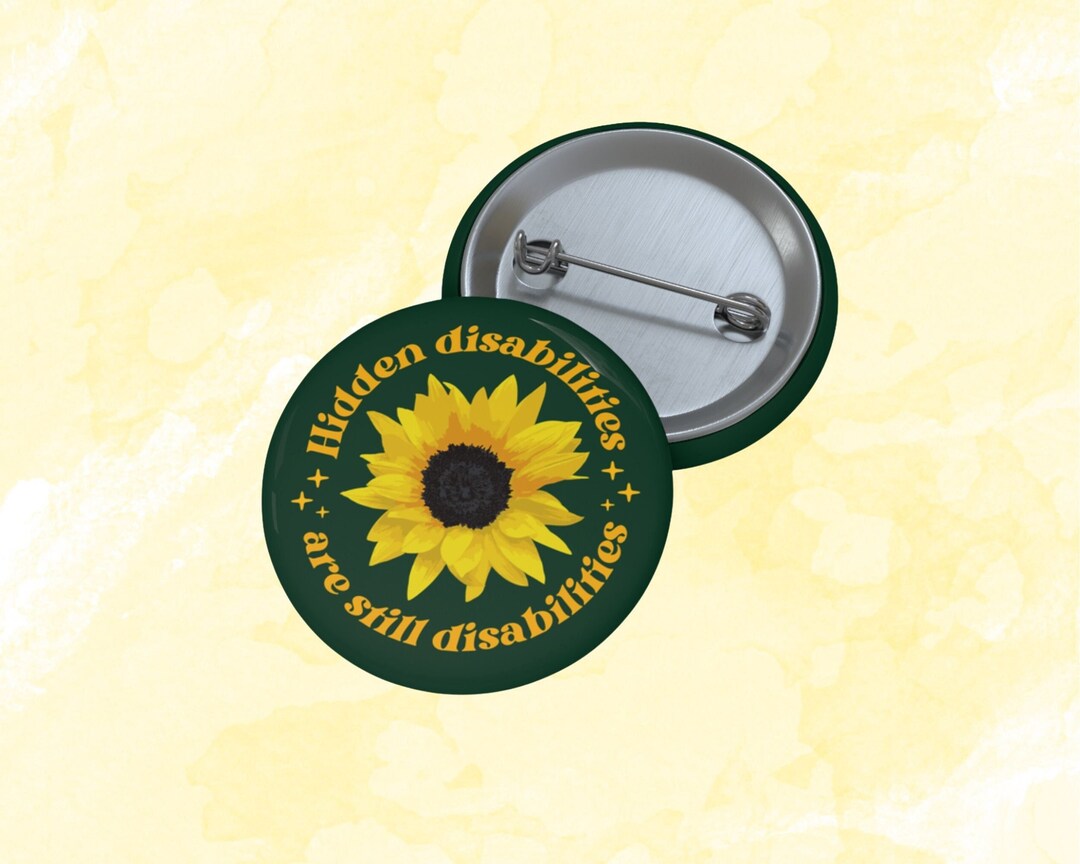 Hidden Disabilities Are Still Disabilities Pin Invisible Disability