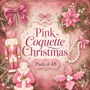 May include: A digital graphic featuring the text Pink Coquette Christmas Pack of 48, surrounded by pink holiday illustrations including a nutcracker, a figure in a coat, a large bow, a poinsettia, holly leaves, and a string of white pearls.