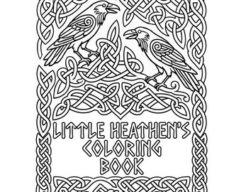 Könnte beinhalten: Ein schwarz-weißes Malbuch-Cover mit zwei Raben auf Ästen, umgeben von komplizierten keltischen Knotenmustern. Der Text Little Heathen's Coloring Book ist in einer stilisierten Schriftart innerhalb des dekorativen Rahmens zentriert.