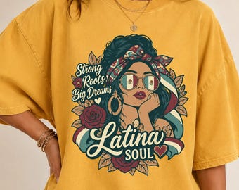 Latina Soul Graphic Tee, Strong Roots Big Dreams, Retro Floral Apparel