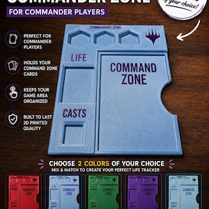 May include: A light blue 3D printed MTG Commander Zone game board featuring designated recessed areas labeled COMMANDER ZONE, LIFE, and CASTS. The board includes three hexagonal slots at the top and a large rectangular area for cards.