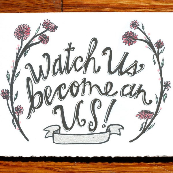 Save the Date Card - "Watch Us Become An Us"  - Printable Card - Digital Download - Wedding Invitations