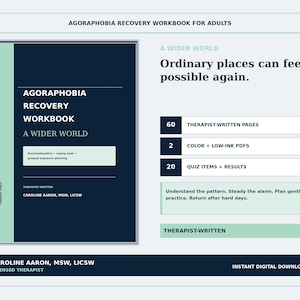 May include: A digital workbook titled Agoraphobia Recovery Workbook for Adults by Caroline Aaron, MSW, LICSW. It features 60 therapist-written pages, 2 PDF versions, and 20 quiz items. The design uses dark blue and light green accents with text.