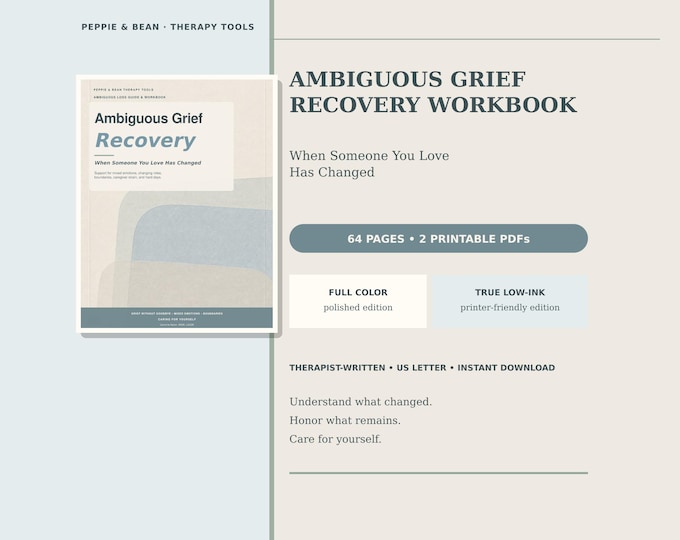 Ambiguous Grief Recovery: When Someone You Love Has Changed Therapist Written Help (Digital Download)