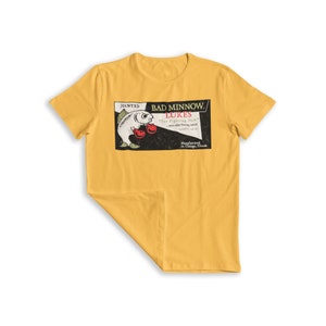 Bad Minnow Lures - For Fighting Fish | Fishing Promotional Vintage Style 100% Cotton T-Shirt | Sizes: Small Medium Large XL 2XL 3XL 4XL 5XL