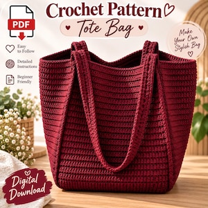 May include: A digital PDF crochet pattern for a deep red tote bag. The text includes Crochet Pattern, Tote Bag, Easy to Follow, Detailed Instructions, Beginner Friendly, Make Your Own Stylish Bag, and Digital Download. The bag has two handles.