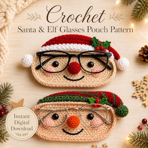 May include: Two crochet glasses pouches featuring Santa and elf designs. The top pouch has a red and white hat with black glasses. The bottom pouch has a green and red striped hat with silver glasses. Both have beige faces, black eyes, and noses.
