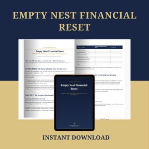 Könnte beinhalten: Ein digitaler Leitfaden mit dem Titel Empty Nest Financial Reset, der ein dunkelblaues Cover mit goldenem Text aufweist. Das Dokument enthält eine Einleitung, Kapitelüberschriften und eine Tabelle für Ausgabenkategorien zur Finanzplanung.