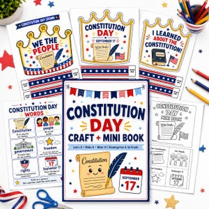May include: A collection of printable Constitution Day educational activity sheets featuring crowns, a mini book, and vocabulary cards. The designs include illustrations of a scroll, a quill, the American flag, and text such as We The People.