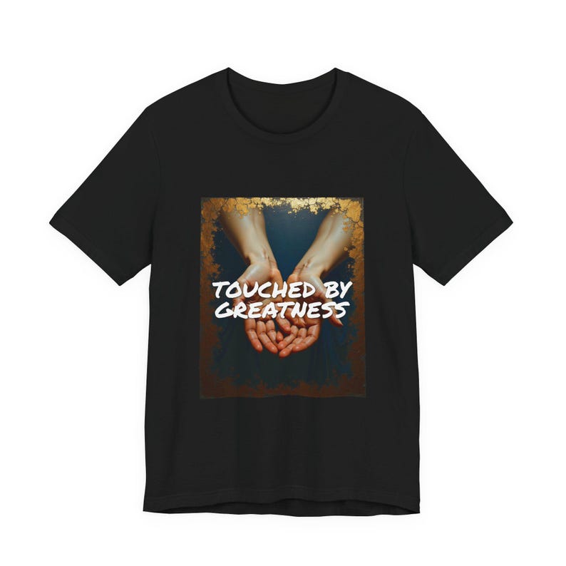 Funny Sarcastic T-Shirt, Touched by Greatness Smudged Actually, Ironic Streetwear Dark Humor Gift image 1