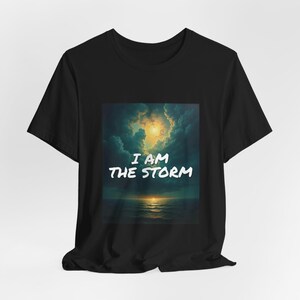 Funny Motivational T-Shirt, I Am the Storm Light Drizzle, Ironic Streetwear Dark Humor Gift image 4