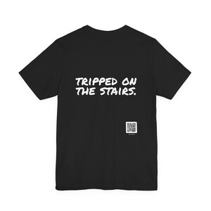 Funny Existential T-Shirt, Ascended Tripped on the Stairs, Ironic Streetwear Dark Humor Gift image 2