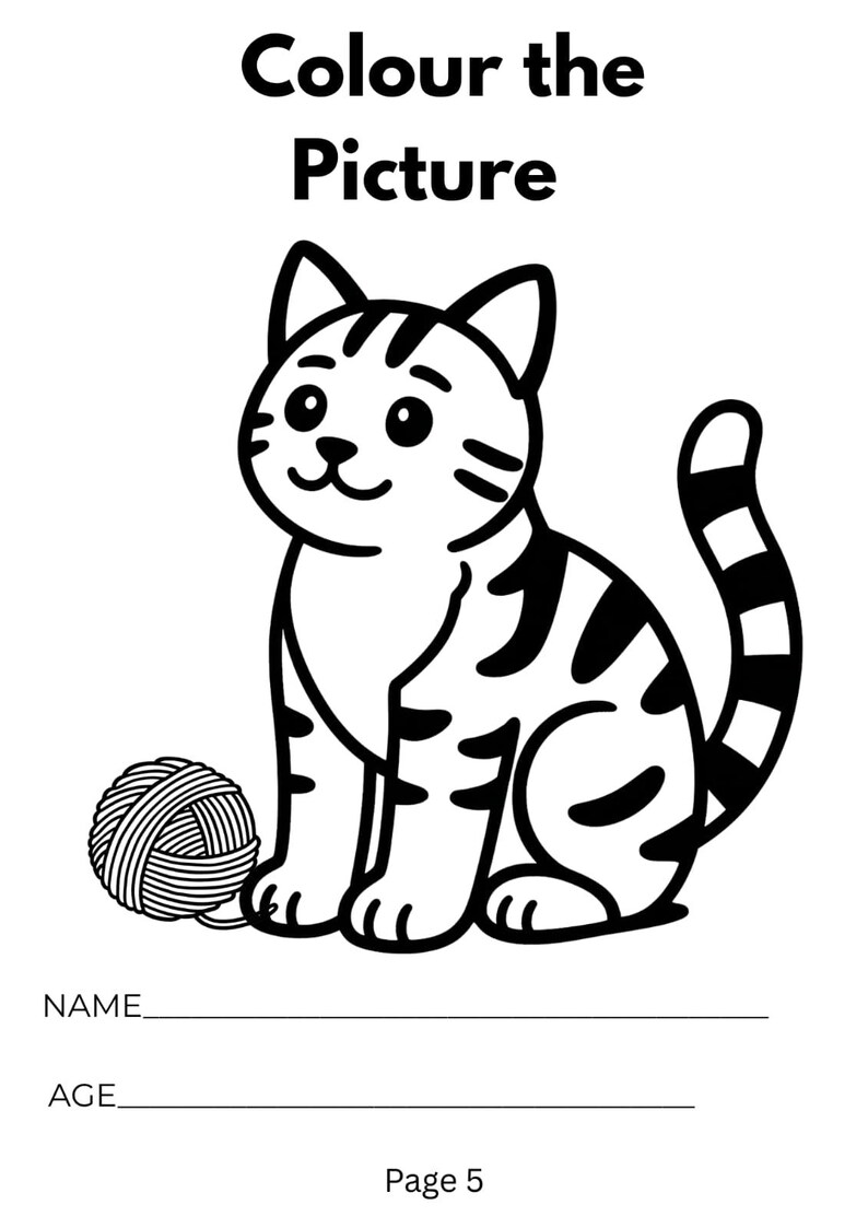 Pu&ograve; includere: Una pagina da colorare in bianco e nero con un gatto dei cartoni animati seduto accanto a un gomitolo di lana. Il testo in alto recita Colour the Picture, con linee in basso per Name e Age, e il testo Page 5 in fondo al foglio.