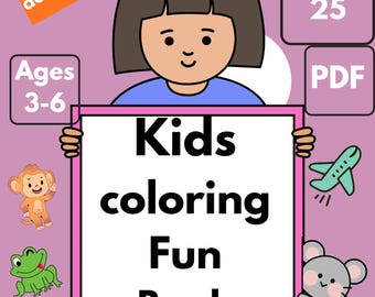 Kids Coloring  Fun Book PDF  | Ages 3 - 6 | Instant Download