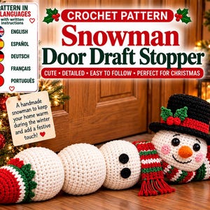 May include: A crochet pattern for a snowman door draft stopper. The image features a white, cylindrical snowman with a black top hat, red and green scarf, and orange nose. Text includes 'CROCHET PATTERN Snowman Door Draft Stopper' and 'PATTERN IN 5 LANGUAGES'.
