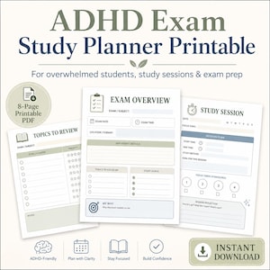 May include: An 8-page ADHD Exam Study Planner printable PDF set featuring sections titled Topics to Review, Exam Overview, and Study Session. The pages include fields for exam dates, subjects, session plans, and focus timers in a neutral color palette.