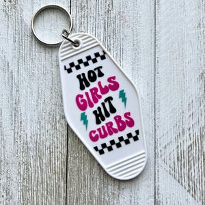 Hot Girls Hit Curbs Keychain, Retro Style Motel Keychain