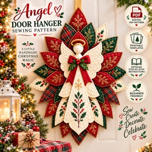 May include: A quilted angel door hanger sewing pattern featuring red, green, and cream fabric petals with gold embroidery. The text reads: Angel Door Hanger Sewing Pattern, A Little Handmade Christmas Magic, Digital PDF Pattern, Printable Templates, Detailed Step-by-Step Instructions, Beginner Friendly, Sew Create Decorate Celebrate.